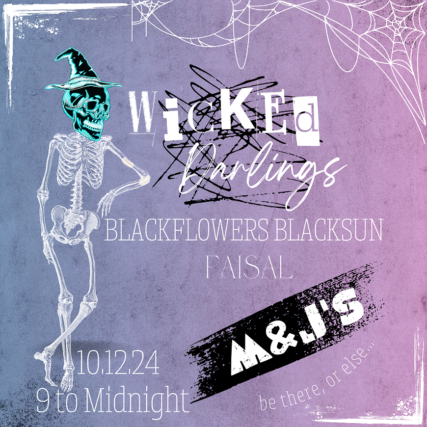 wicked darlings, blackflowers blacksun, faisal