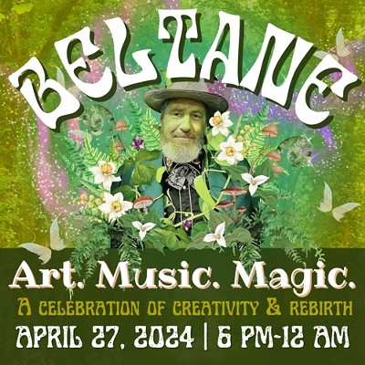 Win Two Tickets to Beltane: Art. Music. Magic. Festival!!