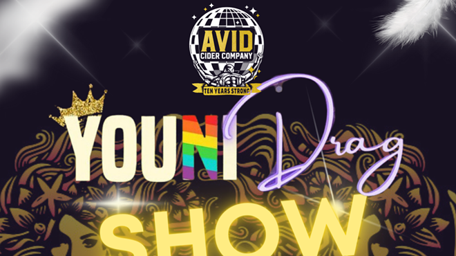 Image: YOUNI Drag Show: Presented by Avid Cider and the YOUNI Movement